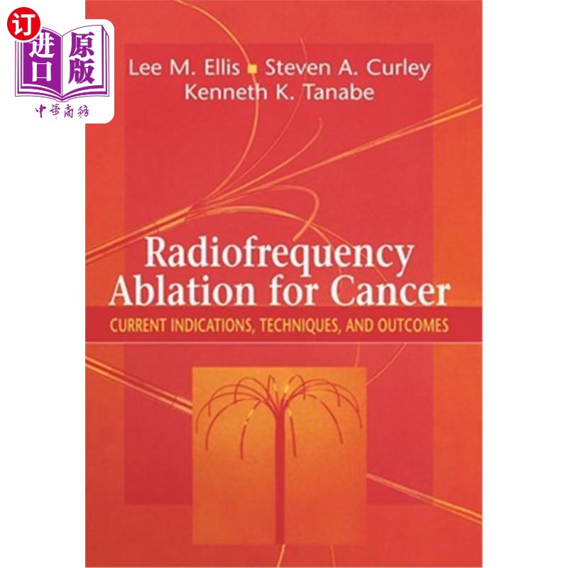 海外直订医药图书Radiofrequency Ablation for Cancer: Current Indications, Techniques, and Outcome 射频消融治疗癌症: