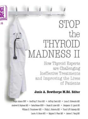 海外直订医药图书Stop the Thyroid Madness II: How Thyroid Experts Are Challenging Ineffective Tre 停止甲状腺疯狂II: