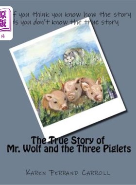 海外直订The True Story of Mr. Wolf and the Three Piglets: If you think you know how the  狼先生和三只小猪的真实故事