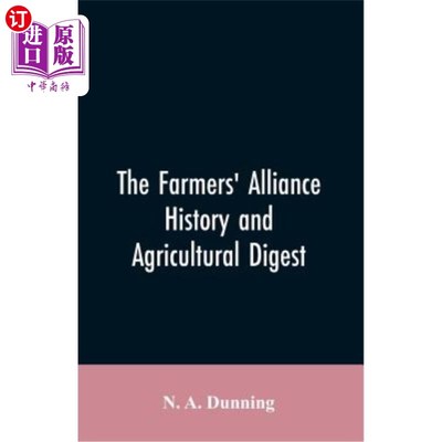 海外直订The Farmers' alliance history and agricultural digest 农民联盟历史与农业文摘