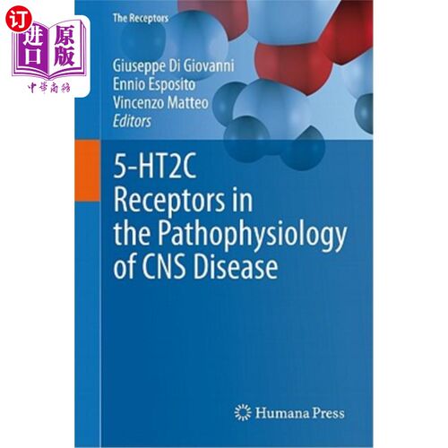 海外直订医药图书5-HT2c Receptors in the Pathophysiology of CNS Disease 5-HT2c受体在中枢神经系统疾病病理生理学中的作用