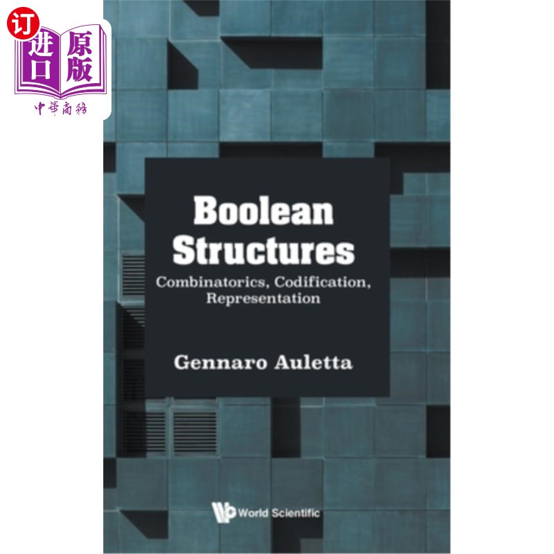 海外直订Boolean Structures: Combinatorics, Codification, Representation 布尔结构:组合，编码，表示