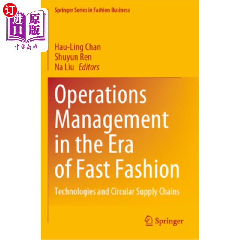 海外直订Operations Management in the Era of Fast Fashion: Technologies and Circular Supp 快时尚时代的运营管理:技术