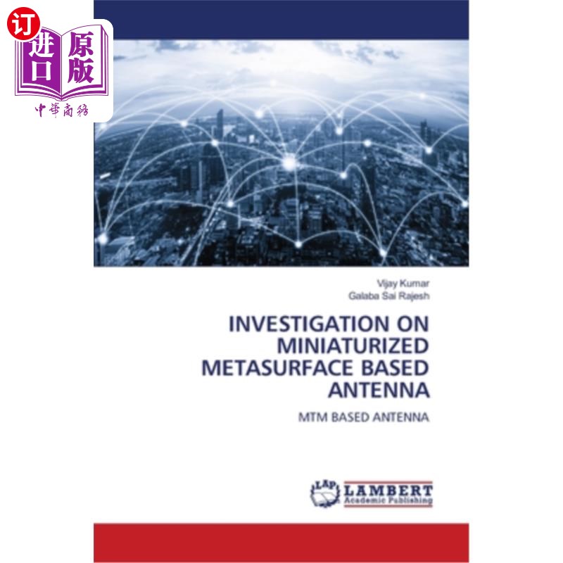 海外直订Investigation on Miniaturized Metasurface Based Antenna 小型化超表面天线研究