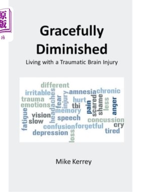 海外直订医药图书Gracefully Diminished: Living with a Traumatic Brain Injury 优雅地消失:带着创伤性脑损伤生活