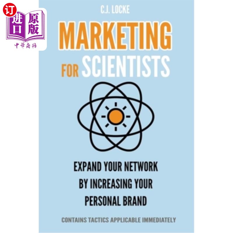 海外直订Marketing for Scientists: Expand your network by increasing your personal brand 科学家市场营销:通过提升你的