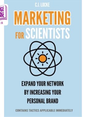 海外直订Marketing for Scientists: Expand your network by increasing your personal brand 科学家市场营销:通过提升你的