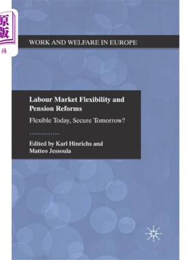 海外直订Labour Market Flexibility and Pension Reforms 劳动力市场灵活性和养老金改革
