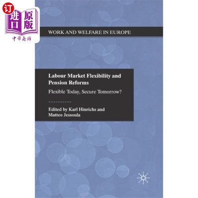 海外直订Labour Market Flexibility and Pension Reforms 劳动力市场灵活性和养老金改革