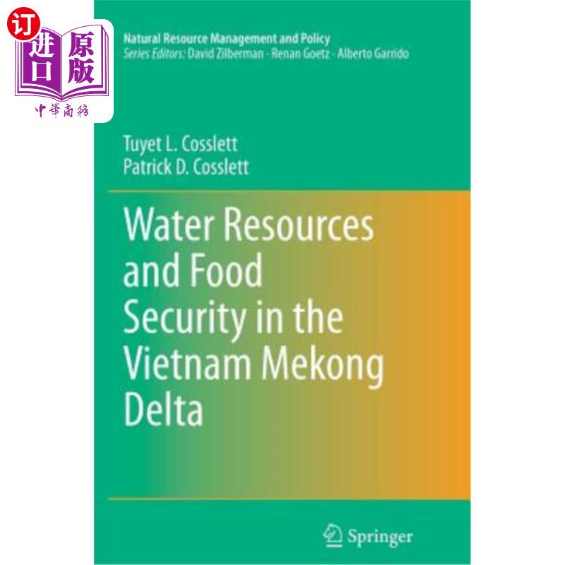 海外直订Water Resources and Food Security in the Vietnam Mekong Delta 越南-湄公河三角洲的水资源和粮食安全