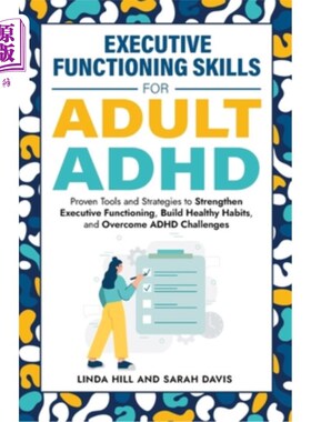 海外直订医药图书Executive Functioning Skills for Adult ADHD: Proven Tools and Strategies to Stre 成人ADHD的执行功能