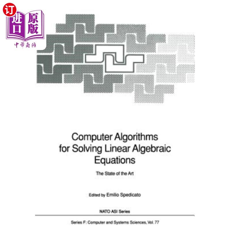海外直订Computer Algorithms for Solving Linear Algebraic Equations: The State of the Art 求解线性代数方程组的计算机