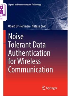 海外直订Noise Tolerant Data Authentication for Wireless Communication 无线通信的容噪数据认证