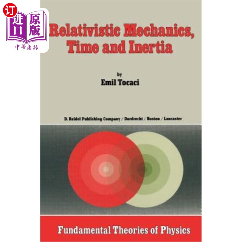海外直订Relativistic Mechanics, Time and Inertia 相对论力学、时间和惯性
