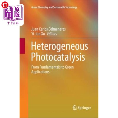 海外直订Heterogeneous Photocatalysis: From Fundamentals to Green Applications 多相光催化：从基础到绿色应用
