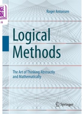 海外直订Logical Methods: The Art of Thinking Abstractly and Mathematically 逻辑方法：抽象和数学思维的艺术