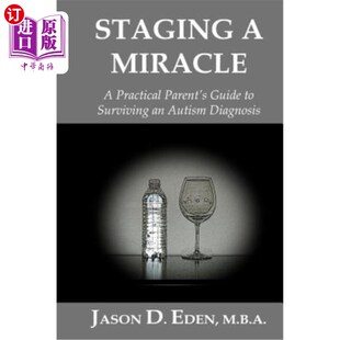 上演奇迹：孤独症诊断幸存实用 Diagnosis Miracle Surviving Parent Practical Autism 海外直订Staging Guide