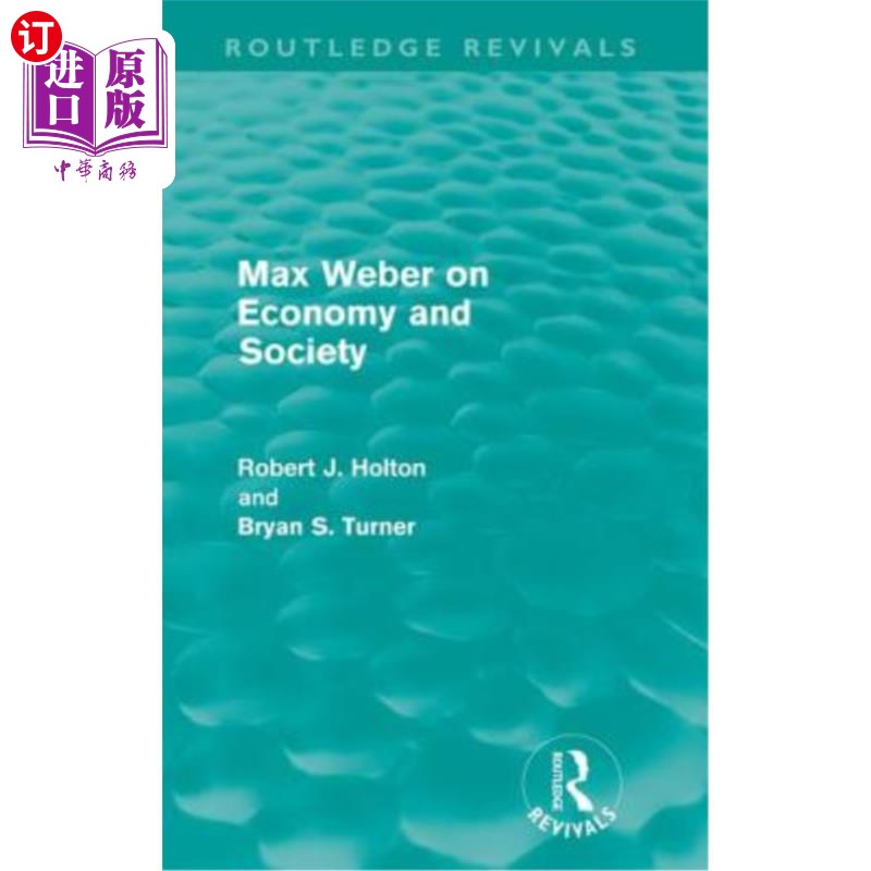 海外直订Max Weber on Economy and Society (Routledge Revivals) 马克斯·韦伯论经济与社会(劳特利奇复兴)