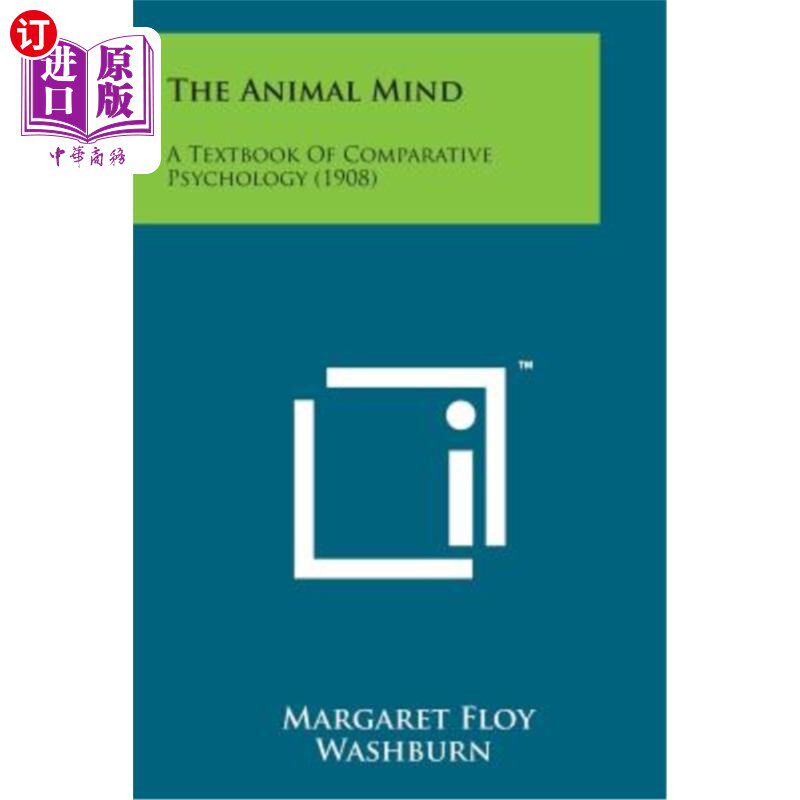 海外直订医药图书The Animal Mind: A Textbook of Comparative Psychology (1908) 动物思维：比较心理学教科书（1908）