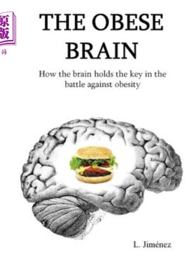 海外直订医药图书The Obese Brain: How the brain holds the key in the battle against obesity 肥胖的大脑：大脑如何在对