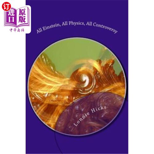 海外直订All Einstein, All Physics, All Controversy 所有的爱因斯坦，所有的物理学，所有的争论