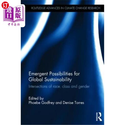海外直订Emergent Possibilities for Global Sustainability: Intersections of Race, Class a 全球可持续发展的新可能性：