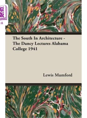 海外直订The South in Architecture - The Dancy Lectures Alabama College 1941 建筑中的南方——1941年阿拉巴马学院舞蹈