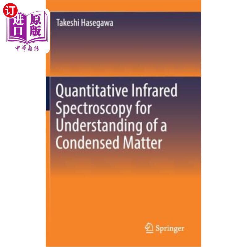 海外直订Quantitative Infrared Spectroscopy for Understanding of a Condensed Matter 用于理解凝聚态物质的定量红外光谱