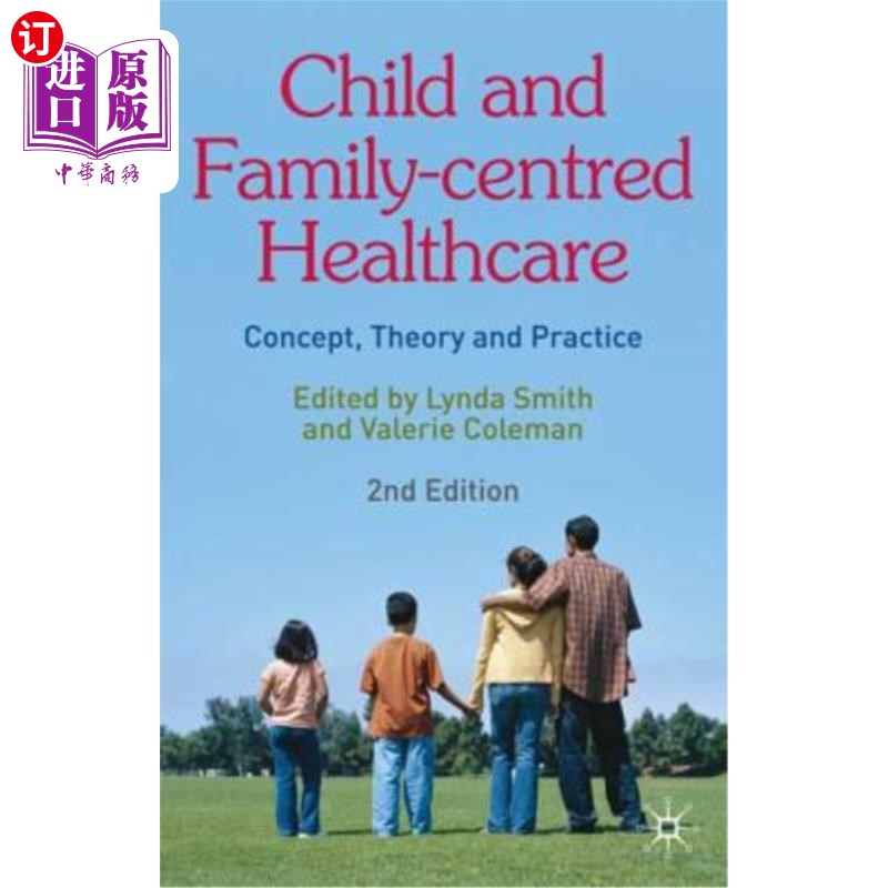 海外直订医药图书Child and Family-Centred Healthcare: Concept, Theory and Practice 以儿童和家庭为中心的医疗:概念、