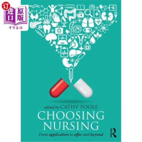 海外直订医药图书Choosing Nursing: From Application to Offer and Beyond 选择护理:从申请到提供及以后