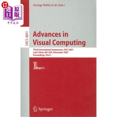 海外直订Advances in Visual Computing: Third International Symposium, Isvc 2007, Lake Tah 视觉计算的进展：第三届国际