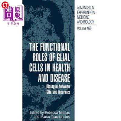 海外直订医药图书The Functional Roles of Glial Cells in Health and Disease: Dialogue Between Glia 胶质细胞在健康和疾