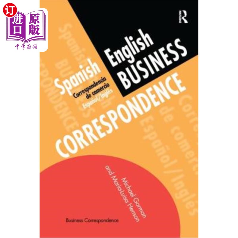 海外直订Spanish/English Business Correspondence: Correspondecia de Comercio Espanol/Ingl 西班牙语/英语商务信函:Cor