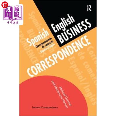 海外直订Spanish/English Business Correspondence: Correspondecia de Comercio Espanol/Ingl 西班牙语/英语商务信函：Cor