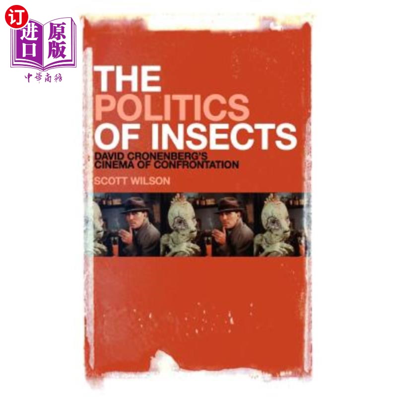 海外直订The Politics of Insects: David Cronenberg's Cinema of Confrontation 昆虫的政治：大卫·克罗南伯格的对抗电影