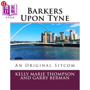 海外直订Barkers Upon Tyne: An Original Sitcom 泰恩犬:原创情景喜剧