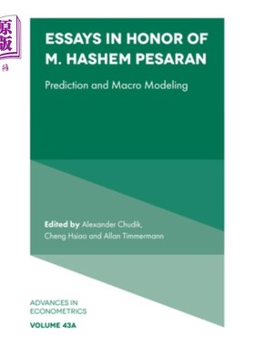 海外直订Essays in Honor of M. Hashem Pesaran: Prediction and Macro Modeling 纪念M. Hashem Pesaran的论文:预测和宏观