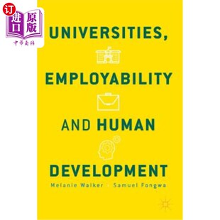 海外直订Universities, Employability and Human Development 大学、就业能力和人类发展