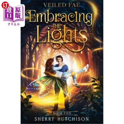 海外直订Veiled Fae: Embracing The Lights 蒙着面纱的精灵:拥抱光