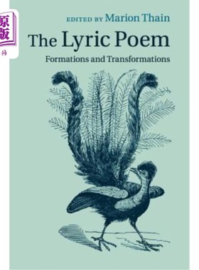 海外直订The Lyric Poem: Formations and Transformations 抒情诗