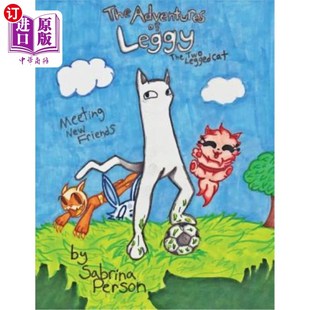 Cat Adventures Two 海外直订The Making 双腿猫Leggy Leggy Friends 历险记：结交新朋友 the New Legged