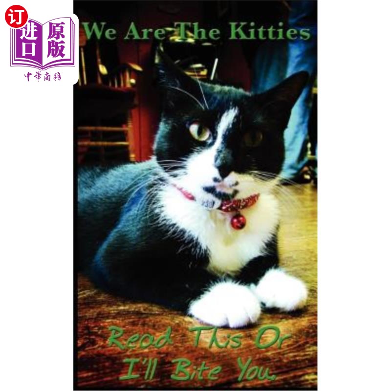 海外直订We Are the Kitties: Read This or I'll Bite You 我们是猫:读这个，否则我就咬你