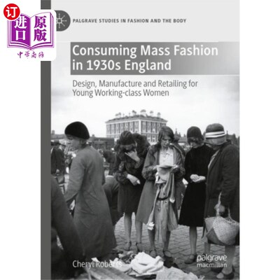 海外直订Consuming Mass Fashion in 1930s England 20世纪30年代英国消费大众时尚