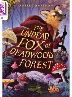 预售 朽木森林的不死之狐 英文原版 The Undead Fox of Deadwood Forest Aubrey Hartman【中商原版】