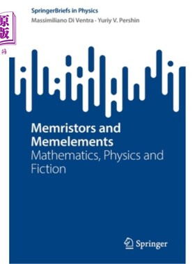 海外直订Memristors and Memelements: Mathematics, Physics and Fiction 忆阻器与忆元:数学、物理与小说