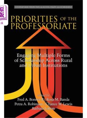 海外直订Priorities of the Professoriate: Engaging Multiple Forms of Scholarship Across R 教授学院的优先事项:吸引农
