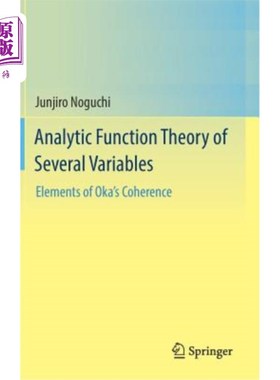 海外直订Analytic Function Theory of Several Variables: Elements of Oka's Coherence 多变量解析函数理论：Oka一致性的
