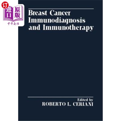 海外直订医药图书Breast Cancer Immunodiagnosis and Immunotherapy 乳腺癌免疫诊断与免疫治疗