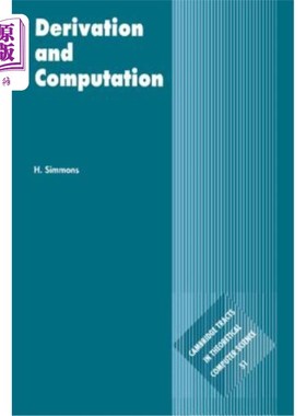 海外直订Derivation and Computation: Taking the Curry-Howard Correspondence Seriously 推导与计算：认真对待Curry-How