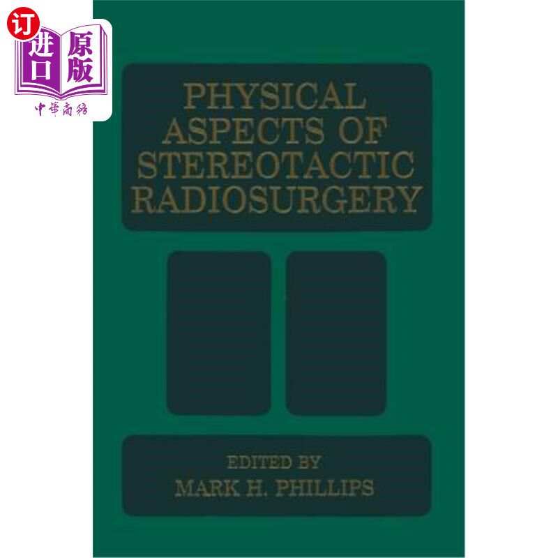海外直订医药图书Physical Aspects of Stereotactic Radiosurgery 立体定向放射外科的物理方面